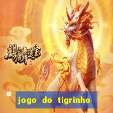 jogo do tigrinho de r$ 1